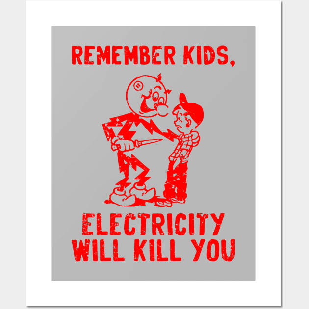 vintage electricity will kill you - red distreesed Wall Art by Sayang Anak